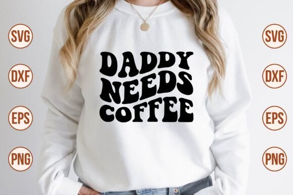 Daddy Needs Coffee Retro SVG Review