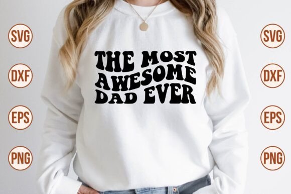 The Most Awesome Dad Ever Retro SVG