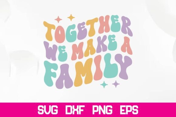 Together We Make a Family Retro SVG Review