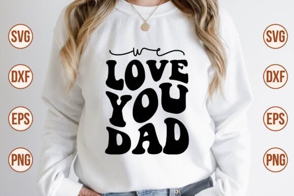 We Love You Dad Retro SVG Review