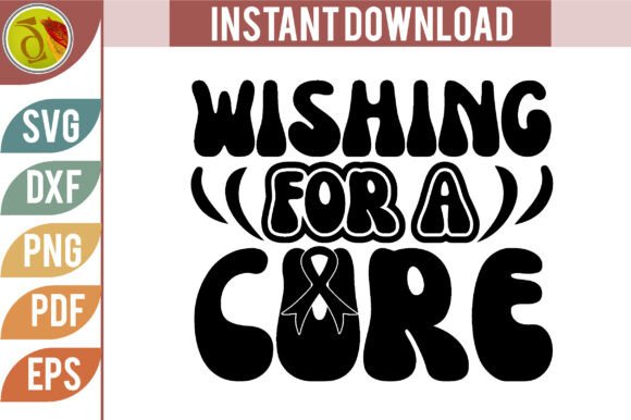 Wishing for a Cure RETRO SVG DESIGN